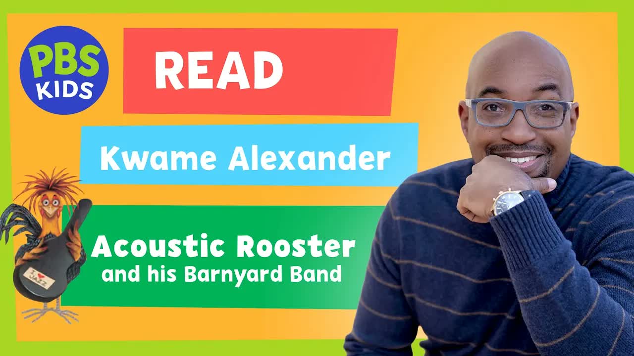 PBS KIDS Read | Kwame Alexander Reads "Acoustic Rooster and His Barnyard Band" 🐓🎵