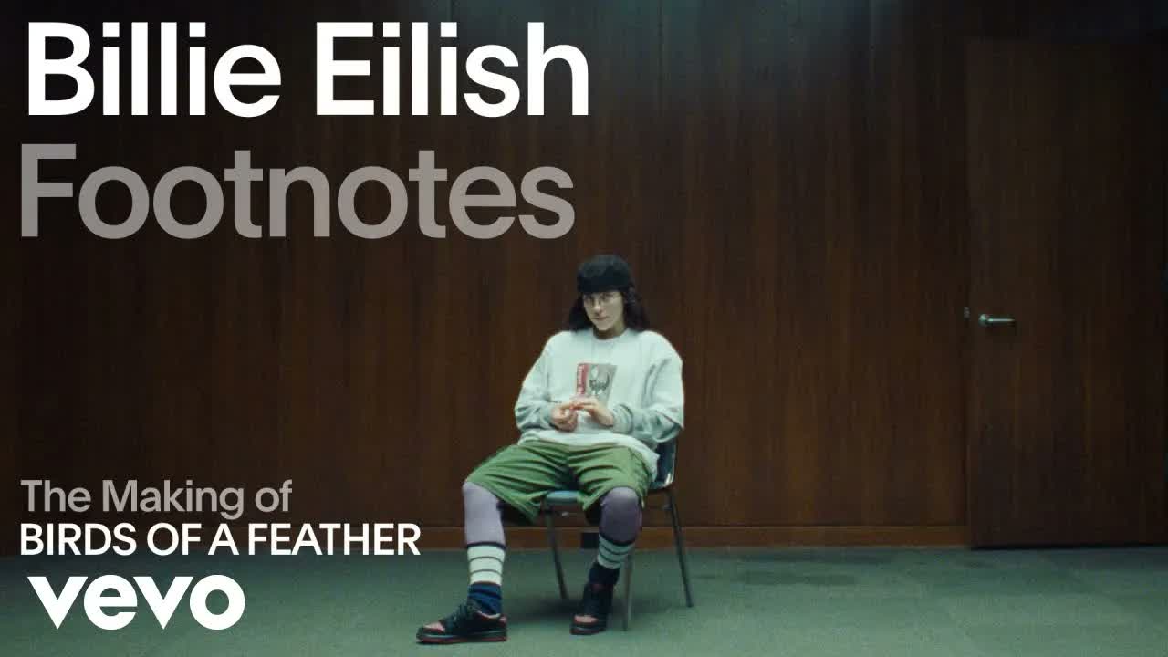 Billie Eilish - The Making of 'BIRDS OF A FEATHER' | Vevo Footnotes