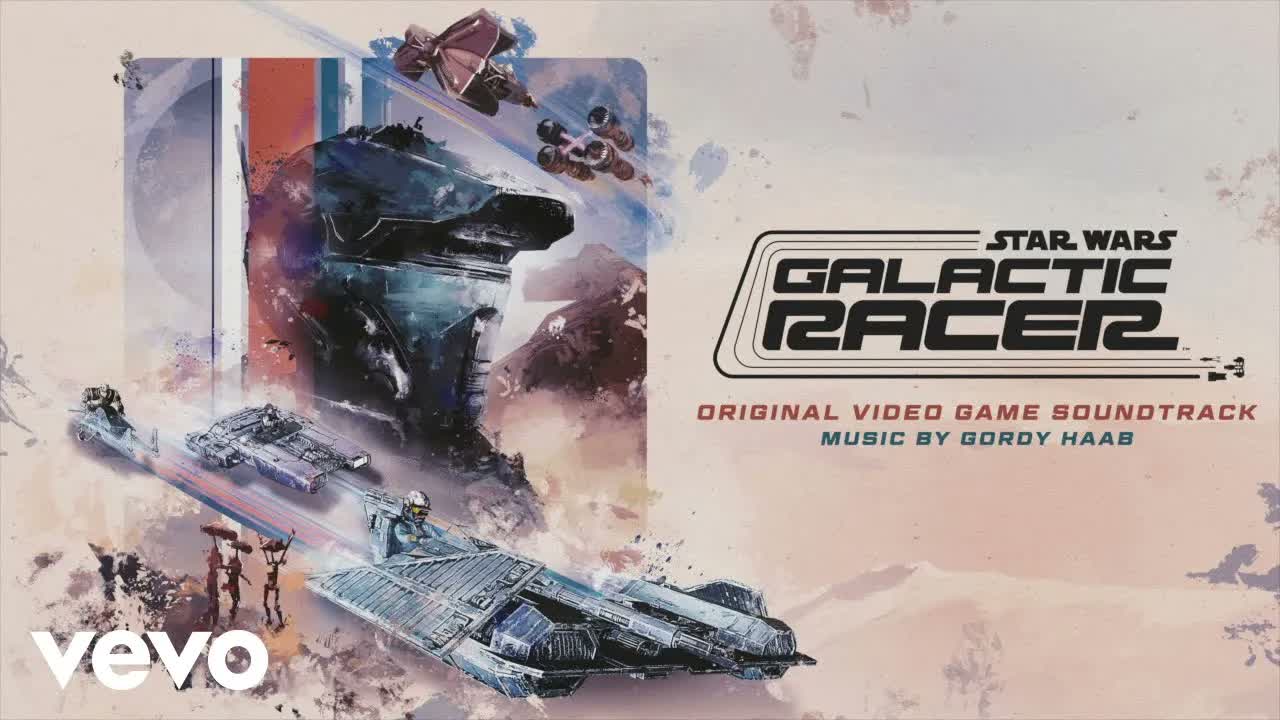 Gordy Haab - Galactic Gauntlet (From "Star Wars: Galactic Racer"/Audio Only)