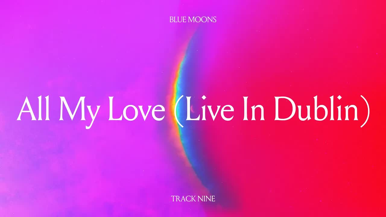 Coldplay - All My Love (Live in Dublin) (Official Lyric Visualiser)