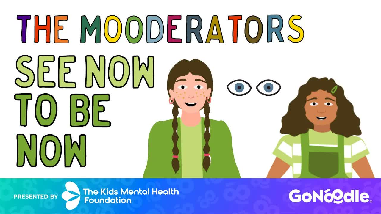 The Mooderators: See Now to be Now | Breathing Exercises For Kids | GoNoodle