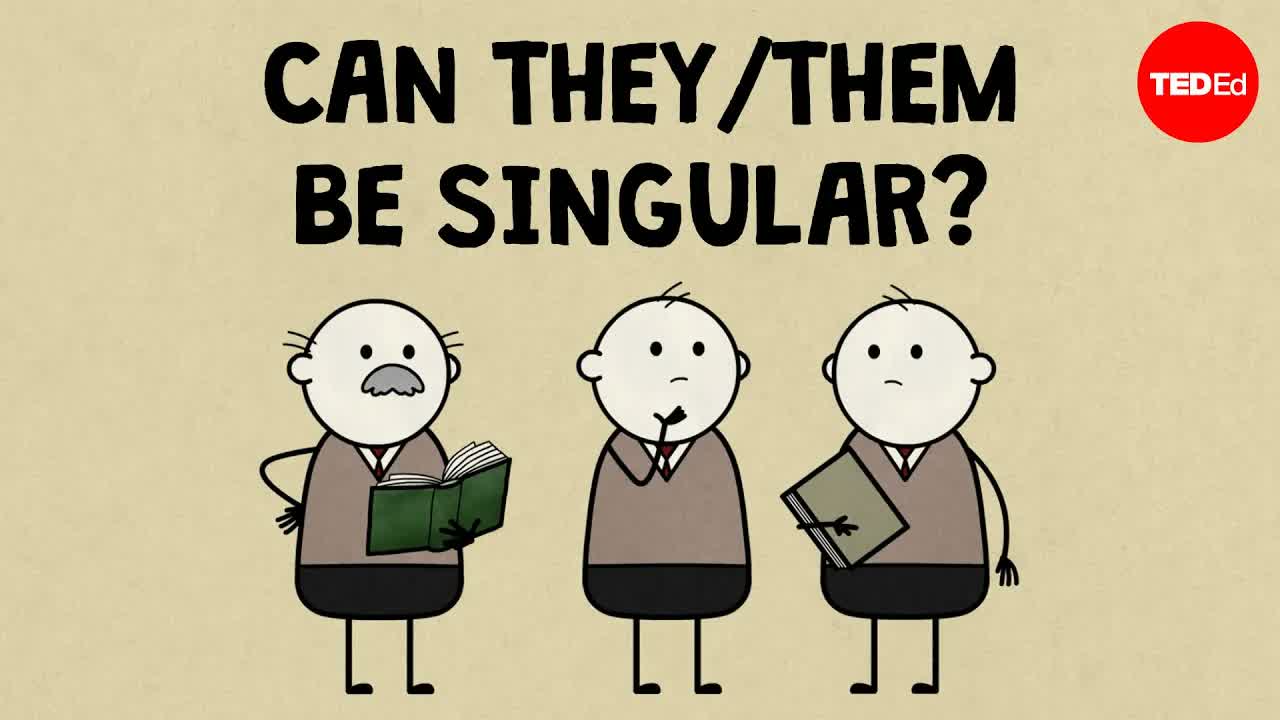 Why do we use "they" as a singular pronoun? - Arika Okrent