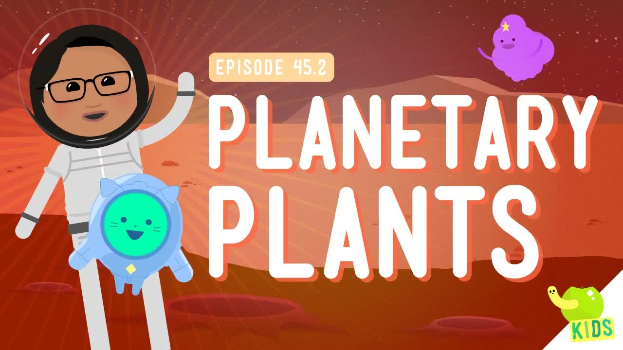 Planetary Plants: Crash Course Kids #45.2