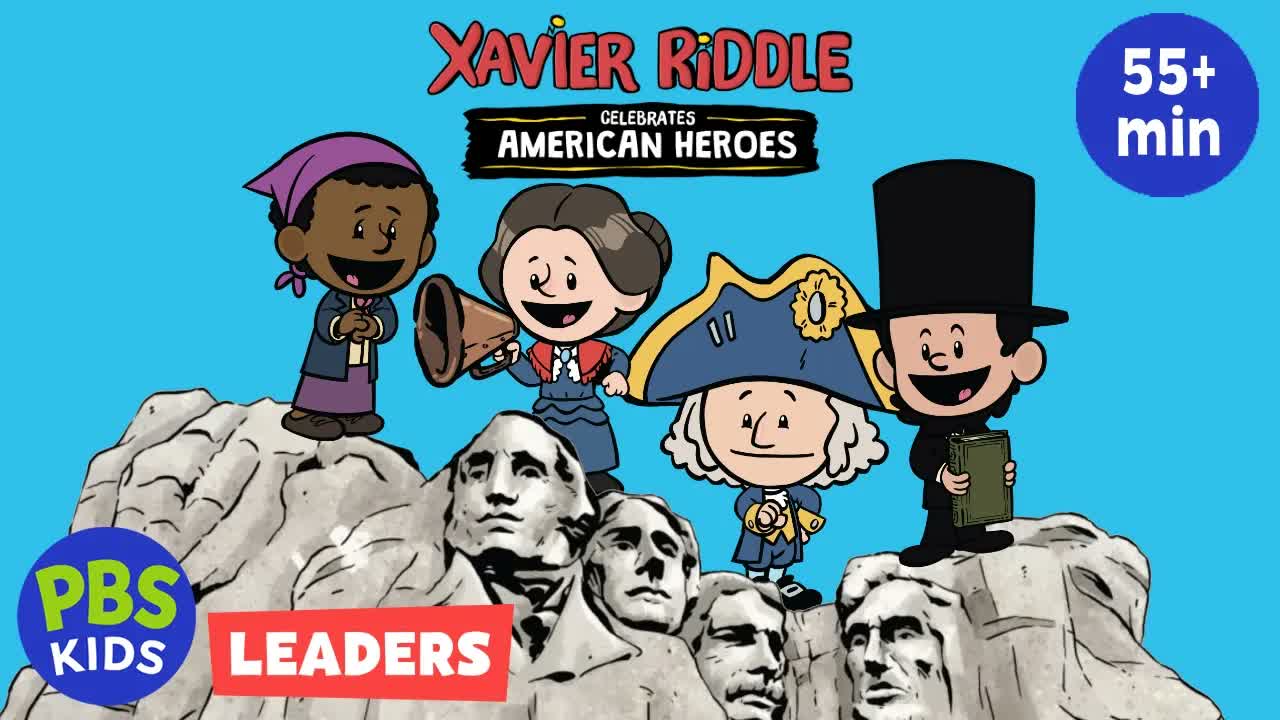 🇺🇸 Xavier Riddle Celebrates American Heroes: LEADERS 💭 55+ MIN Special! 🎉 | PBS KIDS