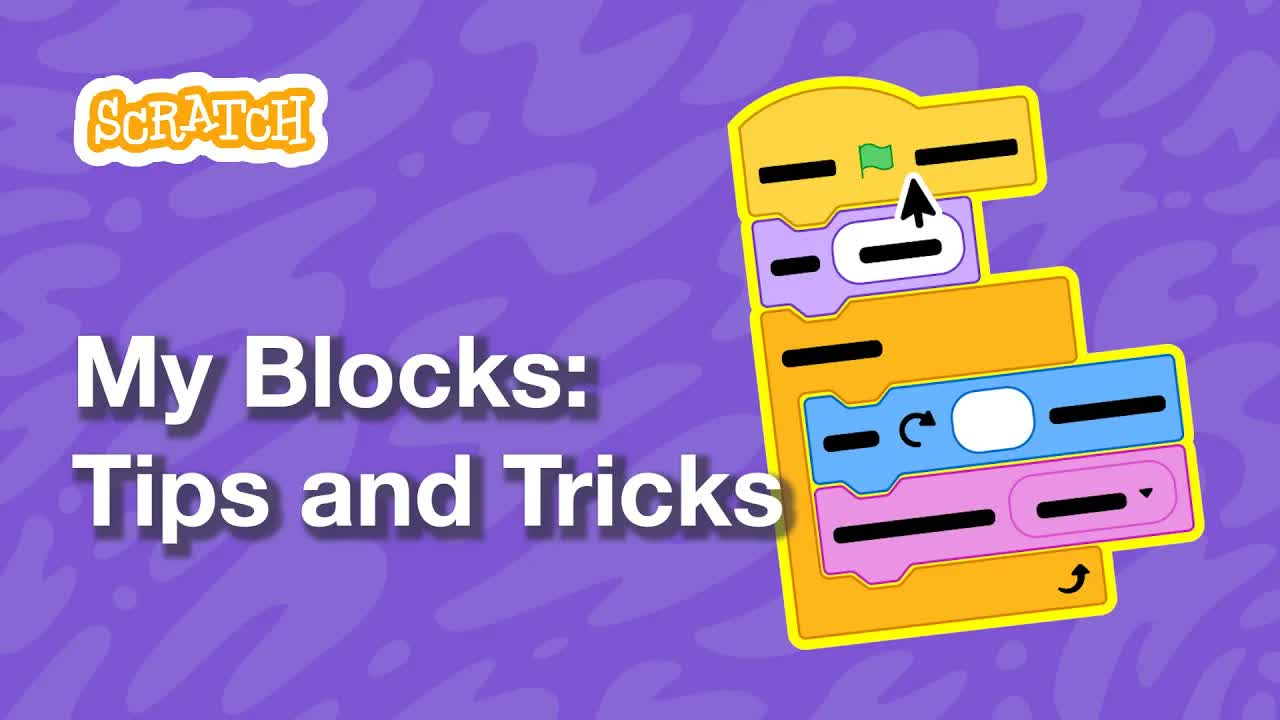 Scratch My Blocks, Part 2: Tips and Tricks | Tutorial