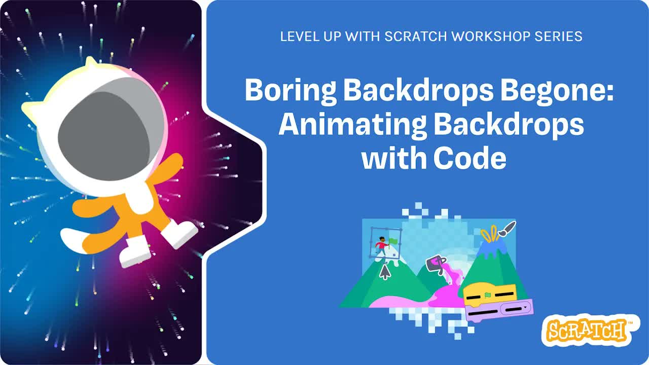 Level Up with Scratch: Boring Backdrops Begone: Animating Backdrops with Code