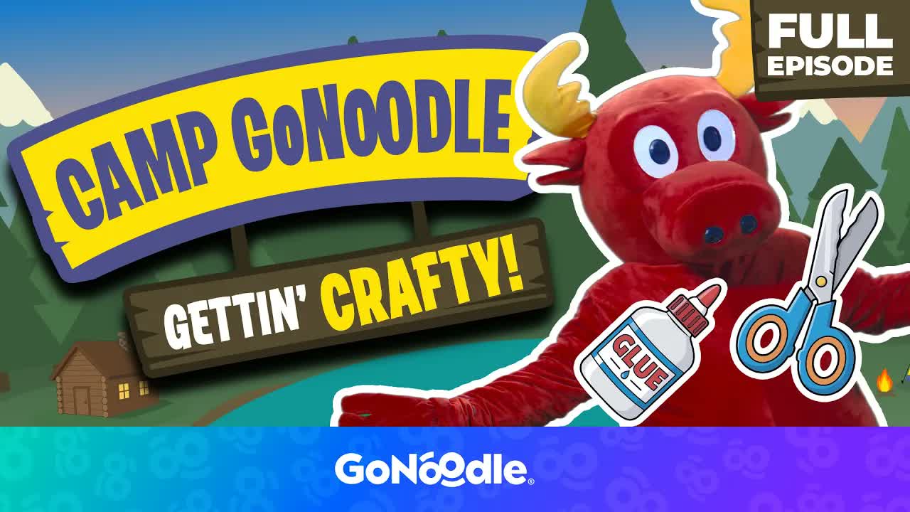 Camp GoNoodle: Gettin’ Crafty! | GoNoodle GoSummer | GoNoodle