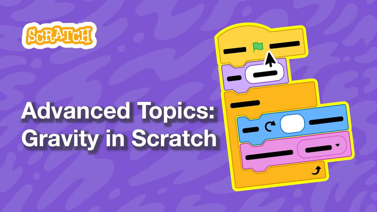 Advanced Topics: Gravity in Scratch | Tutorial