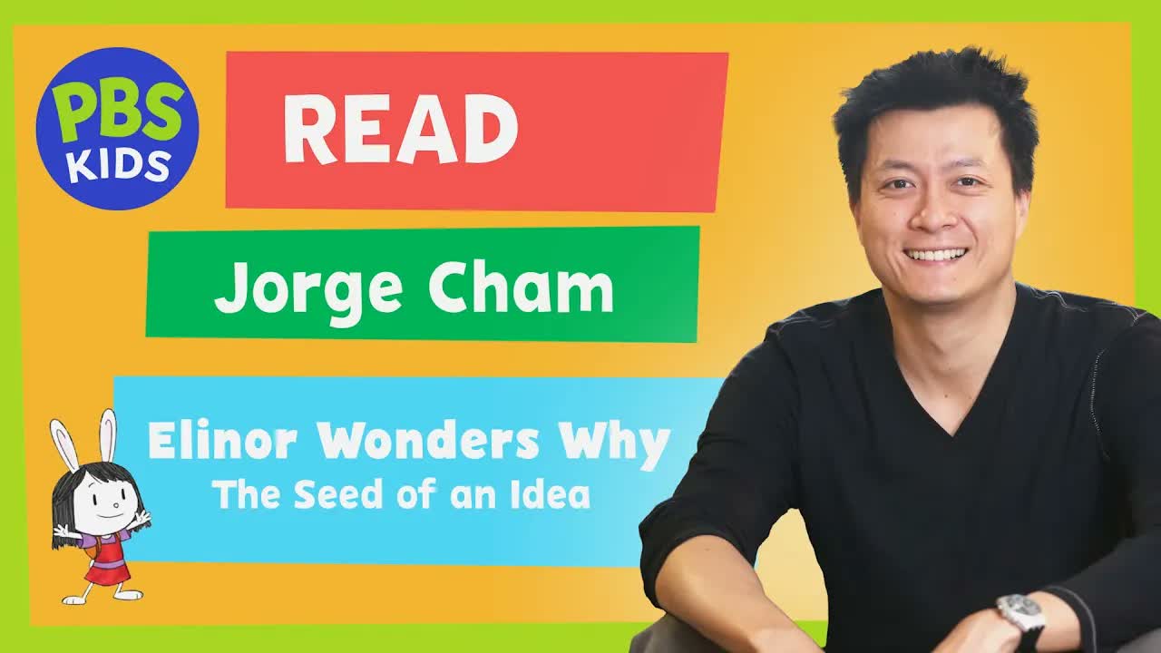 PBS KIDS Read | Jorge Cham Reads "Elinor Wonders Why: The Seed of an Idea" 💡🌱