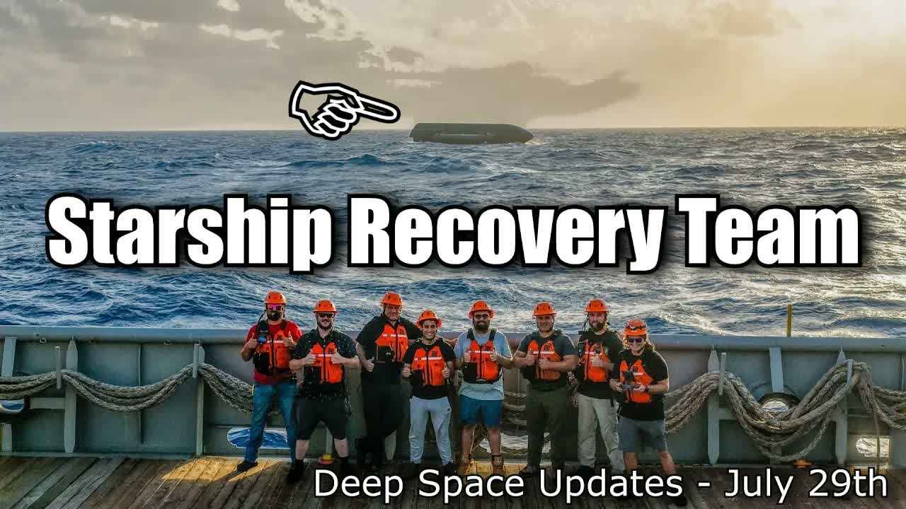 Starship May Be Recovered? Starliner Might Fly Again? Deep Space Updates July 29th