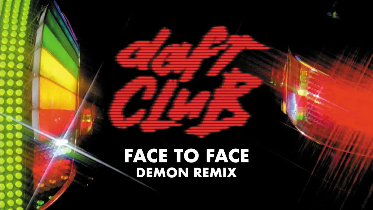 Daft Punk - Face to Face (Demon Remix) (Official Audio)