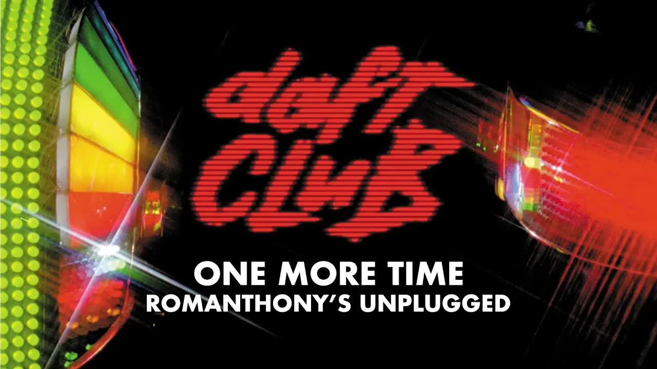 Daft Punk - One More Time (Romanthony's Unplugged) (Official Audio)